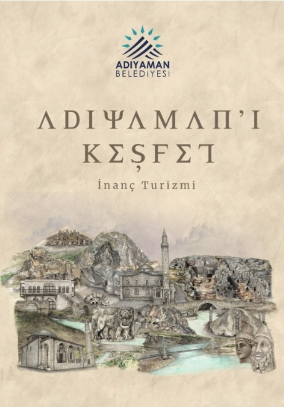 Adıyaman’ın inanç turizmini tanıtan ödüllü proje